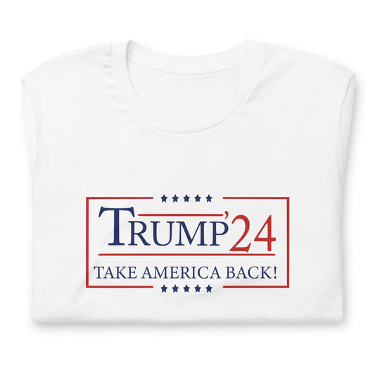 Trump 24 Take America Back White Unisex t-shirt
